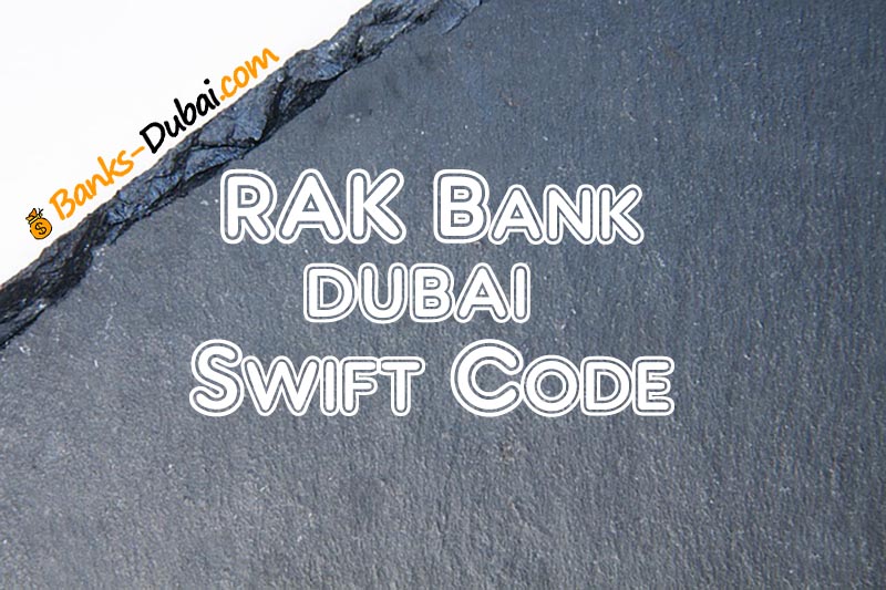 RAK Bank Dubai Swift Code